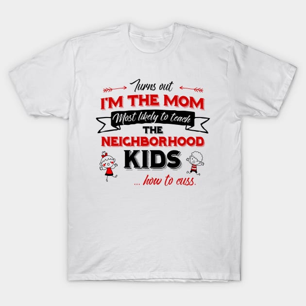 Im The Mom T-Shirt by BrillianD